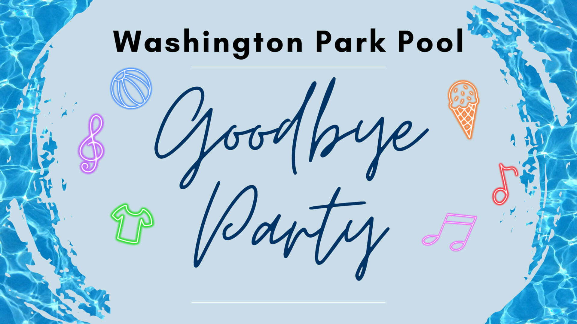 Washington Pool Goodbye Party
